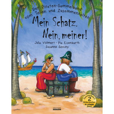 Kinderbuch, Mein Schatz. Nein, meiner! Piraten-Sammelband