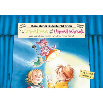 Kamishibai-Bildkarten: Von der Umweltfee und dem Umweltschreck
