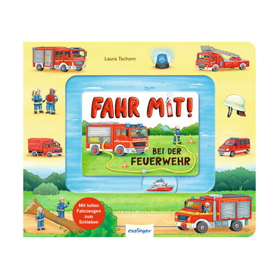 Mitmach-Buch, Fahr mit! Bei der Feuerwehr