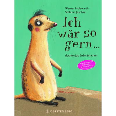 Kinderbuch, Ich wär so gern … dachte das Erdmännchen